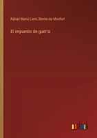 El impuesto de guerra (Spanish Edition) 3368037706 Book Cover