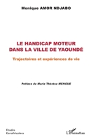 Le handicap moteur dans la ville de Yaoundé: Trajectoires et expériences de vie (Études Eurafricaines) (French Edition) 2343210608 Book Cover