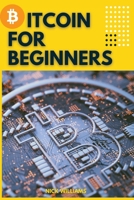 Bitcoin for Beginners: The Decentralized Alternative to Central Banking and the next global reserve currency 1801581096 Book Cover
