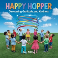 Happy Hopper: Discovering Joy, Gratitude, and Kindness (Mindful Me) B0FMVWFYRY Book Cover