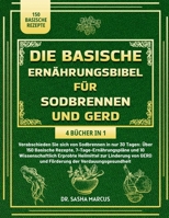 DIE BASISCHE ERNÄHRUNGSBIBEL FÜR SODBRENNEN UND GERD 4 BÜCHER IN 1 (German Edition) B0DZGSKN81 Book Cover