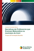 Narrativas de Professores que Ensinam Matemática no município de Arari 6202032952 Book Cover