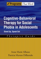Cognitive-Behavioral Therapy for Social Phobia in Adolescents: Stand Up, Speak Out Therapist Guide (Treatments That Work) 0195307763 Book Cover