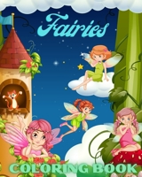 Fairies Coloring Book: For Kids with Mythical Fantasy Fairy Tale Designs and Beautiful Flowers B0C7VHKC9N Book Cover