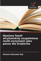 Nasiona fasoli afrykanskiej uzupelnione multi-enzymami jako pasza dla brojlerów (Polish Edition) 6208002966 Book Cover