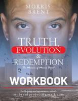 Truth, Evolution & Redemption Workbook 0692690549 Book Cover