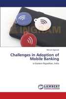 Challenges in Adoption of Mobile Banking: in Eastern Rajasthan, India 3659528811 Book Cover