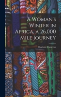 A woman's winter in Africa, a 26,000 mile journey 1019186631 Book Cover