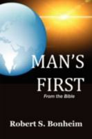 Man's First 1436371511 Book Cover