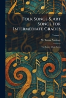 Folk Songs & Art Songs for Intermediate Grades: The Laurel Music Series 1025658965 Book Cover