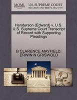 Henderson (Edward) v. U.S. U.S. Supreme Court Transcript of Record with Supporting Pleadings 1270635182 Book Cover