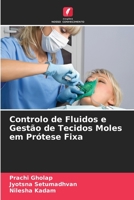 Controlo de Fluidos e Gestão de Tecidos Moles em Prótese Fixa 620594958X Book Cover