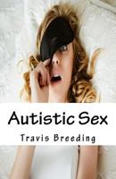 Autistic Sex 1533127360 Book Cover