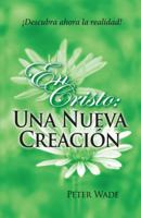 En Cristo: Una Nueva Creacion 0909362327 Book Cover