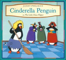 Cinderella Penguin, or, The Little Glass Flipper 0670847534 Book Cover