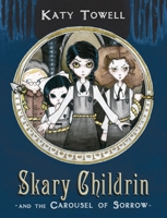 Skary Childrin and the Carousel of Sorrow 0375868593 Book Cover