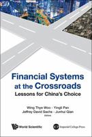 Financial Systems at the Crossroads: Lessons for China 9814566829 Book Cover