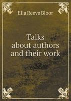 Talks about Authors and Their Work 551853034X Book Cover