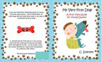 My Very First Dog!: A First Time Guide for Young Owners 0999462415 Book Cover