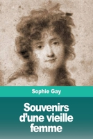 SOUVENIRS D'UNE VIEILLE FEMME 3967871665 Book Cover