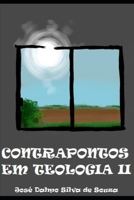 CONTRAPONTOS EM TEOLOGIA ( II ) (Portuguese Edition) B0CLDK9RY4 Book Cover