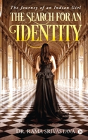 The Search for an Identity: The Journey of an Indian Girl 1648996051 Book Cover