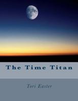 The Time Titan 1539434923 Book Cover
