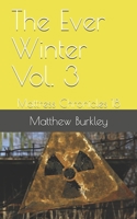 The Ever Winter Vol. 3: Mattress Chronicles 18 1082744239 Book Cover