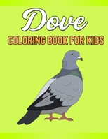 Dove Coloring Book for Kids: Dove Patterns With Delightful Flowers Coloring Book For Kids.Great Gift for Girls, Toddlers, Preschoolers, Kids 4-8.Children Activity Book for Girls & Boys B08X63DZJC Book Cover