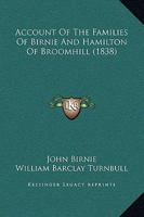 Account Of The Families Of Birnie And Hamilton Of Broomhill 1179308115 Book Cover