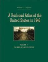 A Railroad Atlas of the United States in 1946: Volume 1: The Mid-Atlantic States (Volume 1) 0801873312 Book Cover