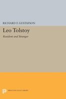 Leo Tolstoy: Resident and Stranger : A Study in Fiction and Theology (Sources and translations series of the Harriman Institute, Columbia University) 0691602182 Book Cover