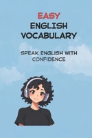 ALL YOU NEED IS 3000 WORDS TO SPEAK ENGLISH: A Beginner-Friendly Guide for ESL and IELTS Learners (Speak English with 3000 Words) B0GJCRMNGT Book Cover