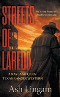 Streets of Laredo: A Classic Texas Ranger Western B0H482SMJX Book Cover