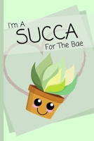 I'm A Succa For The Bae: Adorable Flirty Valentine's Day Gift for Him / Her 1657827534 Book Cover