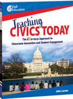 Teaching Civics Today: The Icivics Approach to Classroom Innovation and Student Engagement 1087650186 Book Cover