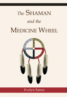 The Shaman and the Medicine Wheel (Quest Books) 0835605612 Book Cover