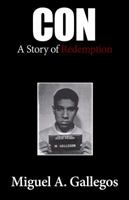 CON: A Story of Redemption 0615773389 Book Cover