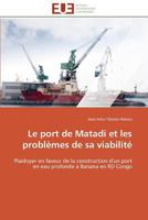 Le Port de Matadi Et Les Probla]mes de Sa Viabilita 3841786596 Book Cover
