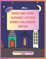 Trace & Learn Alphabet Letters - Spooky Halloween Edition B0FP6KWZSM Book Cover