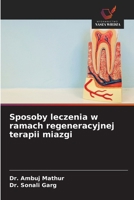 Sposoby leczenia w ramach regeneracyjnej terapii miazgi (Polish Edition) 6209563147 Book Cover