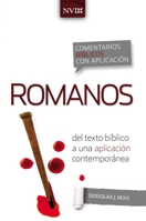 Comentario bíblico con aplicación NVI Romanos: Del texto bíblico a una aplicación contemporánea 0829771239 Book Cover