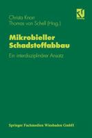Mikrobieller Schadstoffabbau: Ein Interdisziplinarer Ansatz 3642638619 Book Cover