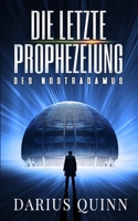 Die letzte Prophezeiung des Nostradamus B0898XWBRJ Book Cover