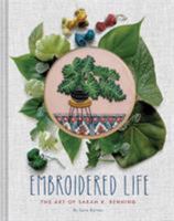 Embroidered Life: The Art of Sarah K. Benning 145217346X Book Cover