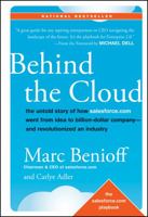 Behind the Cloud: The Untold Story of How Salesforce.com Went from Idea to Billion-Dollar Companyand Revolutionized an Industry 0470521163 Book Cover