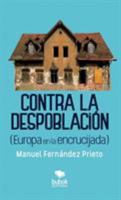Contra la despoblación (Europa en la encrucijada) (Spanish Edition) 8468520748 Book Cover