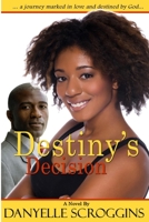 Destiny's Decision 0996003819 Book Cover