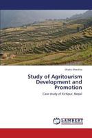 Study of Agritourism Development and Promotion: Case study of Kirtipur, Nepal 3659367265 Book Cover