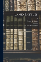 Land Battles, North Africa, Sicily, And Italy: Military History Of World War II V3 1013424204 Book Cover